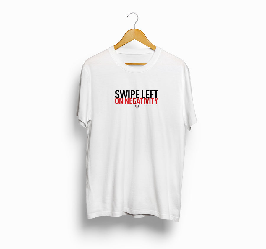 SWIPE LEFT ON NEGATIVITY